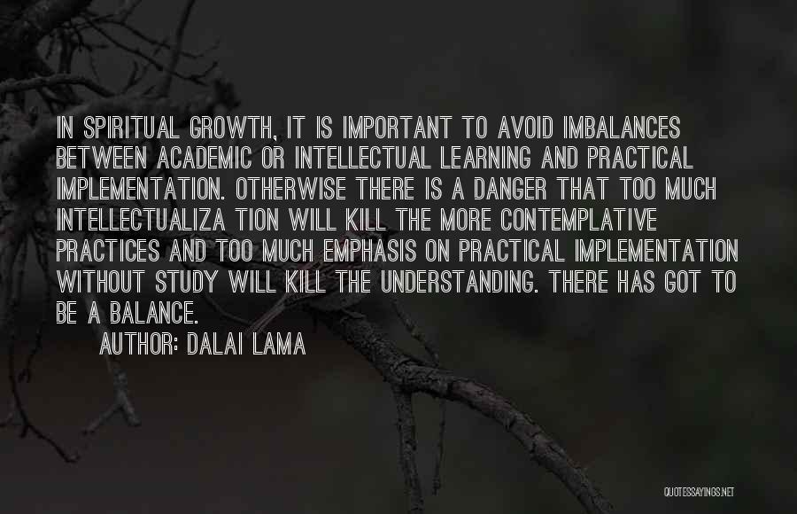 Practical Learning Quotes By Dalai Lama