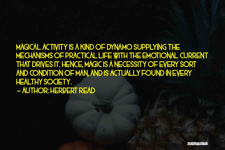 Practical Magic Quotes By Herbert Read