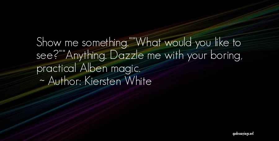 Practical Magic Quotes By Kiersten White