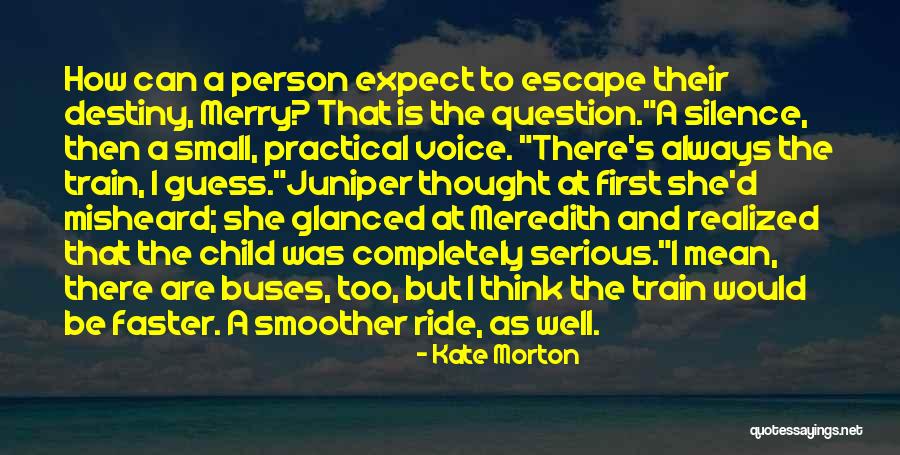 Practical Person Quotes By Kate Morton