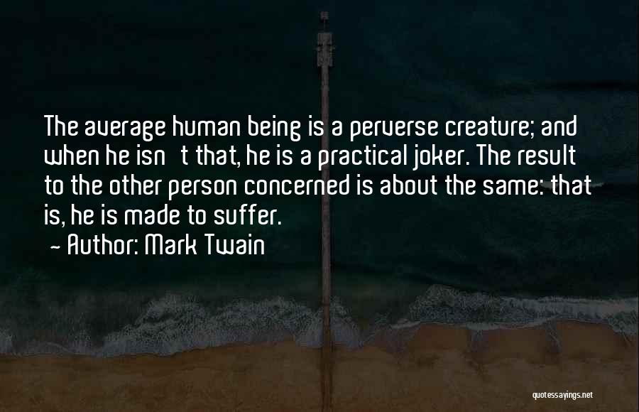 Practical Person Quotes By Mark Twain