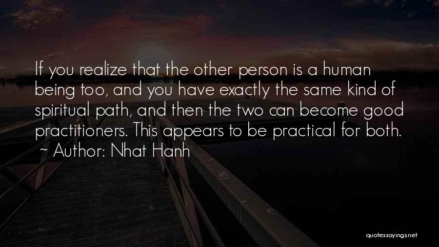 Practical Person Quotes By Nhat Hanh