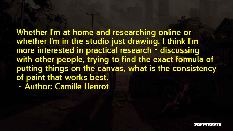Practical Research Quotes By Camille Henrot