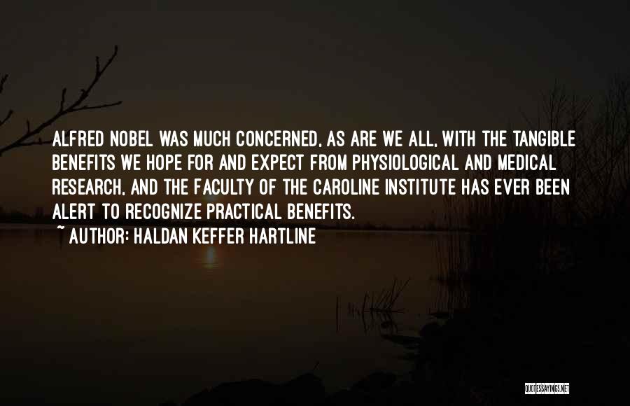 Practical Research Quotes By Haldan Keffer Hartline