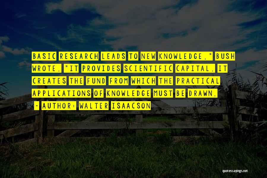 Practical Research Quotes By Walter Isaacson