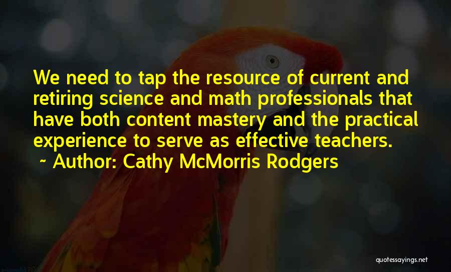 Practical Science Quotes By Cathy McMorris Rodgers