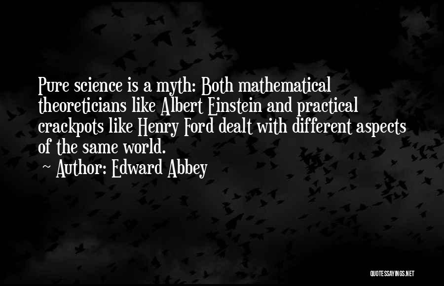 Practical Science Quotes By Edward Abbey