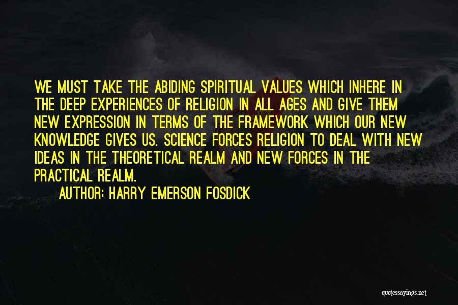 Practical Science Quotes By Harry Emerson Fosdick