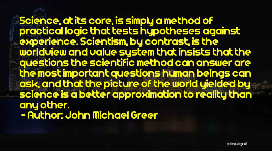 Practical Science Quotes By John Michael Greer