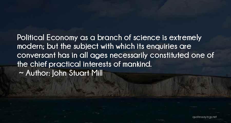 Practical Science Quotes By John Stuart Mill