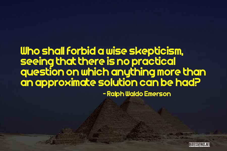 Practical Solution Quotes By Ralph Waldo Emerson Practical Solution Quotes By Ralph Waldo Emerson