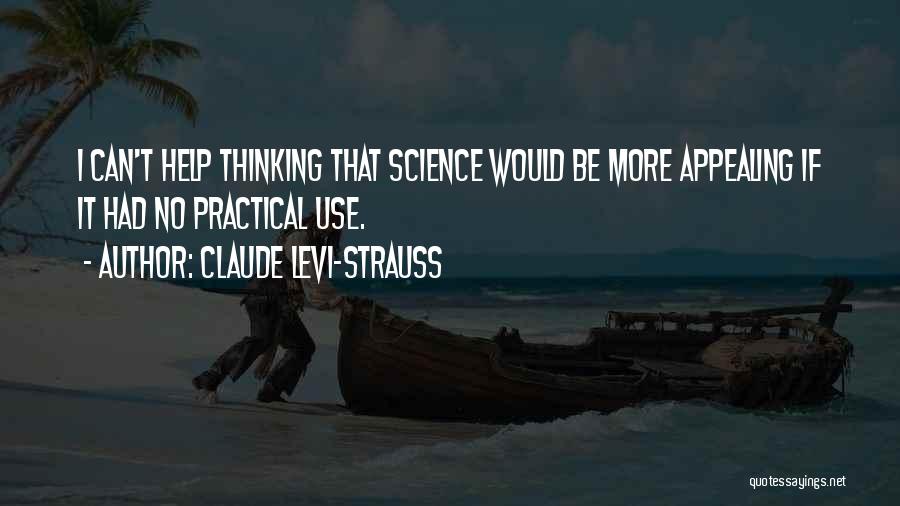 Practical Thinking Quotes By Claude Levi-Strauss