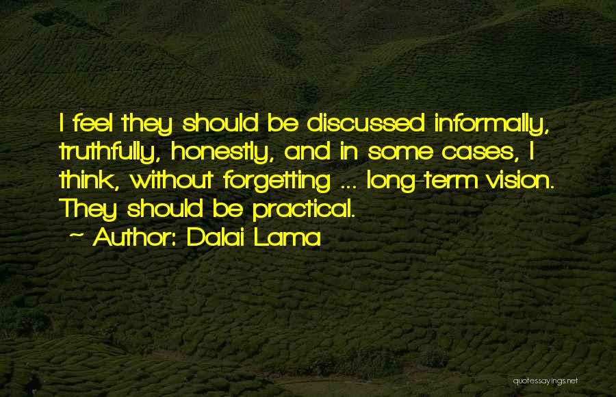 Practical Thinking Quotes By Dalai Lama