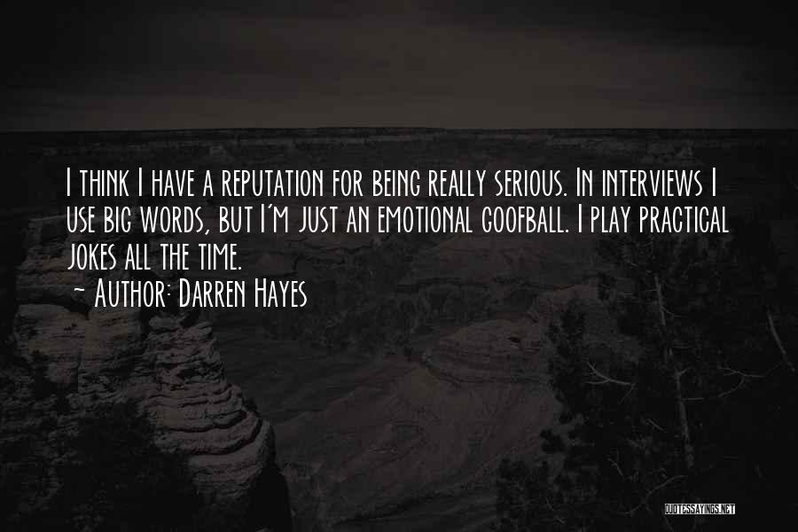 Practical Thinking Quotes By Darren Hayes