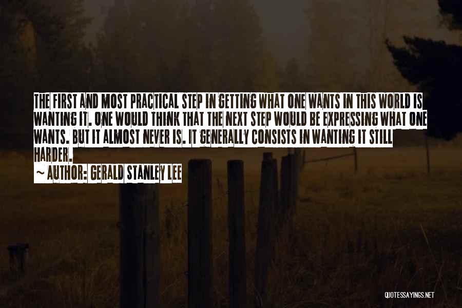 Practical Thinking Quotes By Gerald Stanley Lee