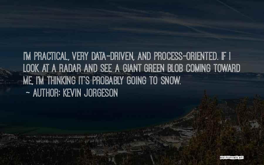 Practical Thinking Quotes By Kevin Jorgeson