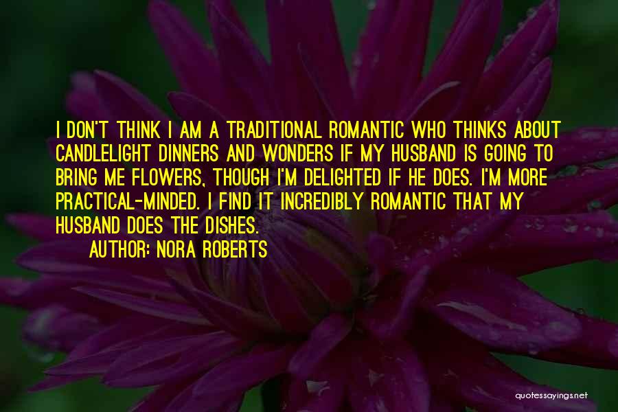 Practical Thinking Quotes By Nora Roberts