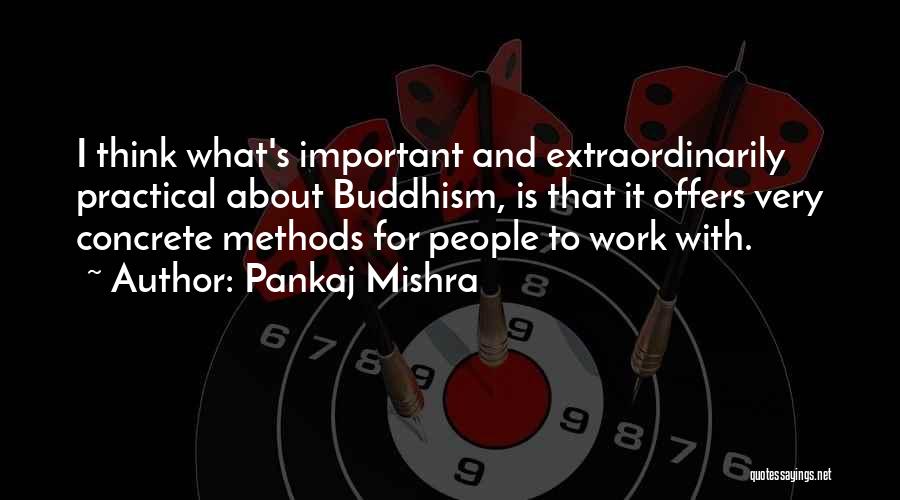 Practical Thinking Quotes By Pankaj Mishra