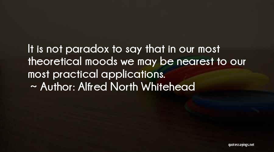 Practical Vs. Theoretical Quotes By Alfred North Whitehead