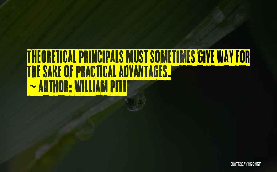 Practical Vs. Theoretical Quotes By William Pitt