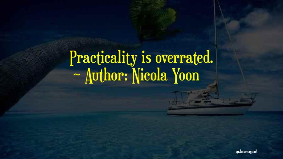 Practicality Quotes By Nicola Yoon