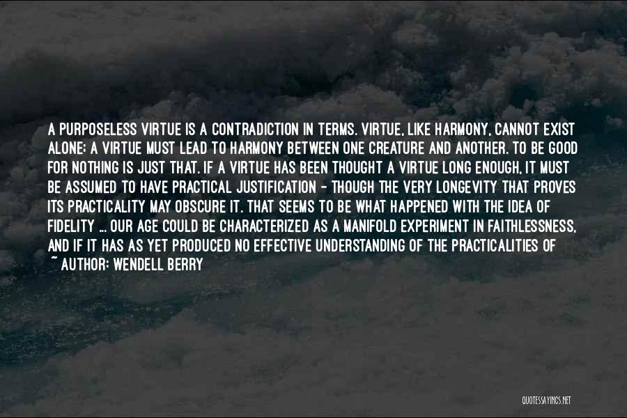 Practicality Quotes By Wendell Berry