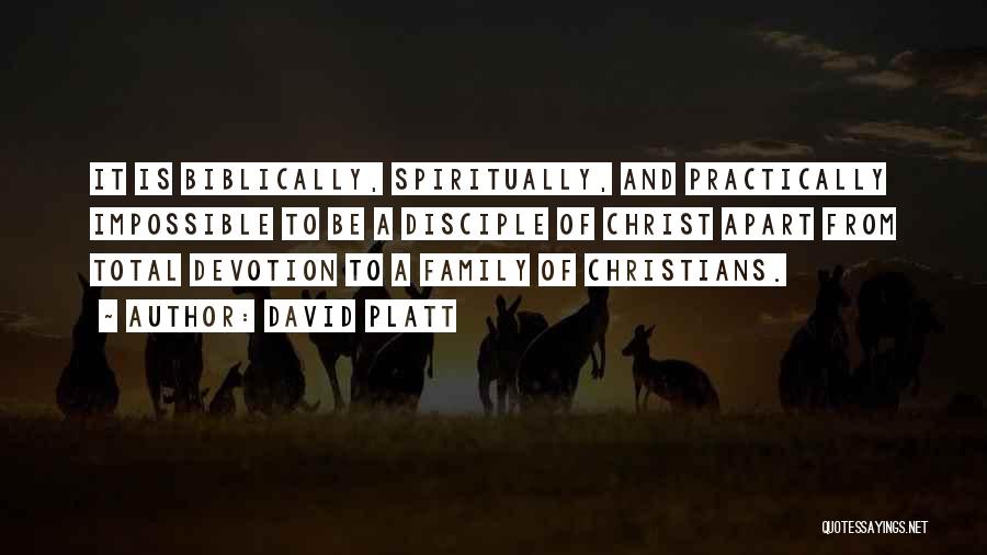 Practically Family Quotes By David Platt