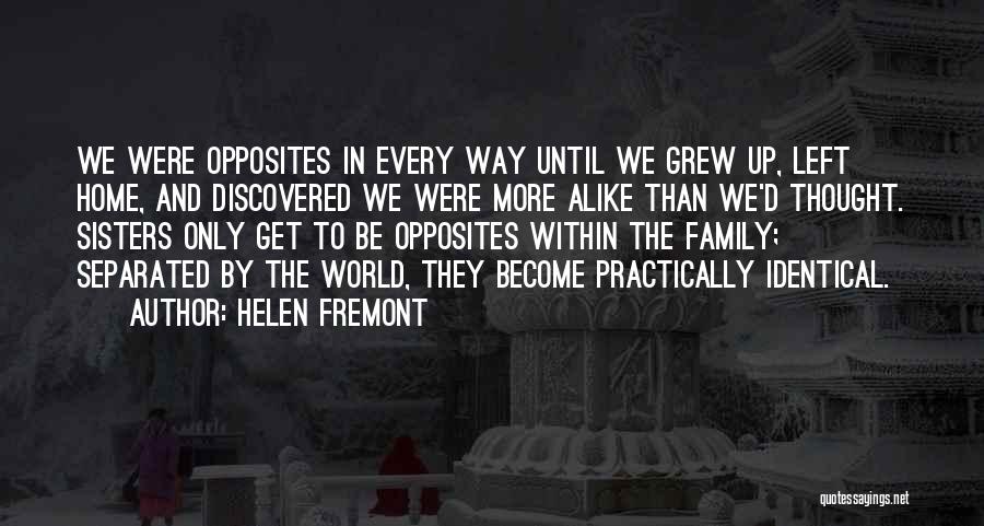 Practically Family Quotes By Helen Fremont