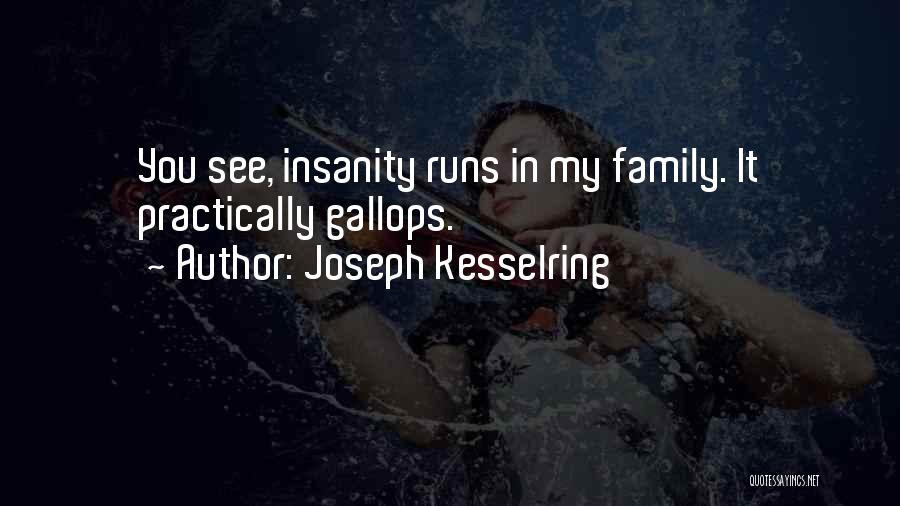 Practically Family Quotes By Joseph Kesselring