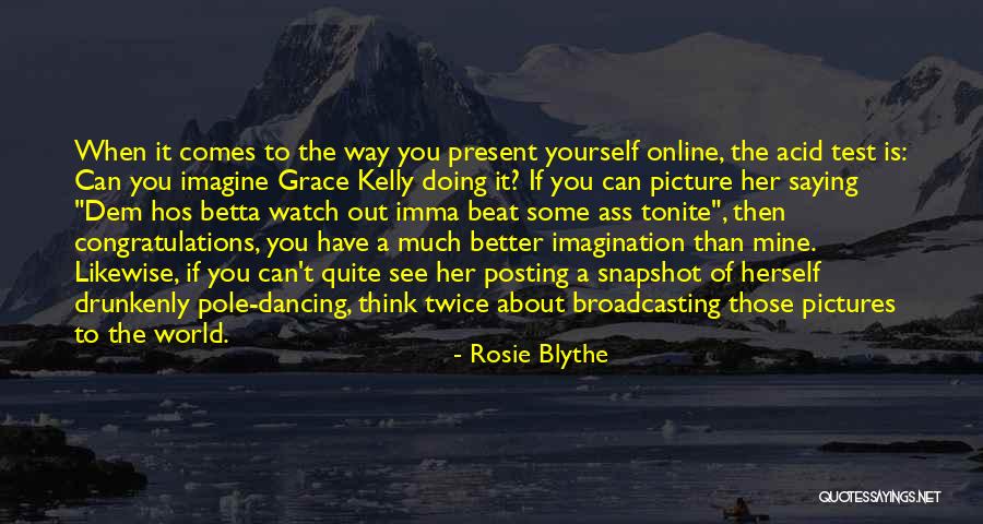 Practically Pikasso Quotes By Rosie Blythe Practically Pikasso Quotes By Rosie Blythe