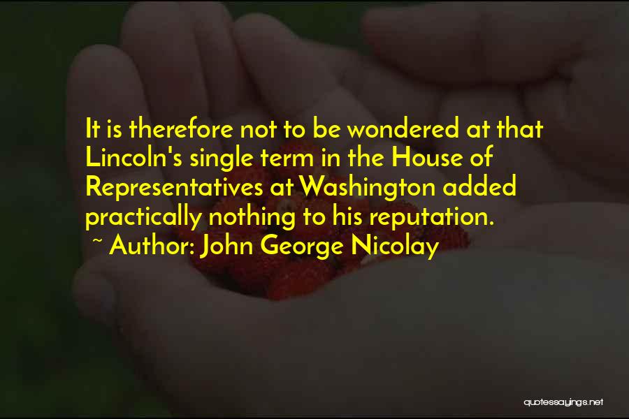 Practically Quotes By John George Nicolay