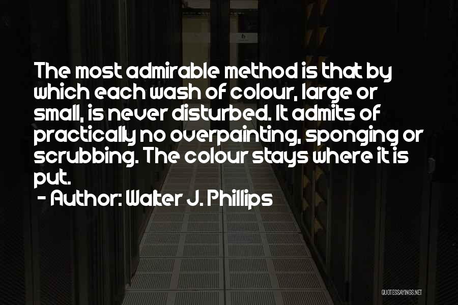 Practically Quotes By Walter J. Phillips