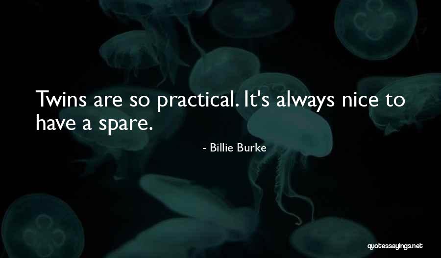 Practicals Quotes By Billie Burke Practicals Quotes By Billie Burke