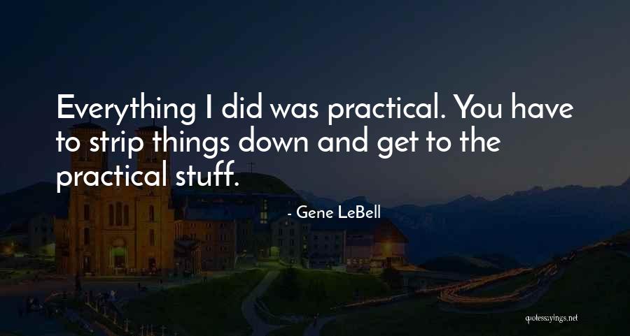 Practicals Quotes By Gene LeBell