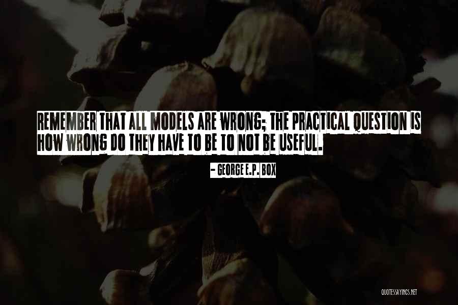 Practicals Quotes By George E.P. Box Practicals Quotes By George E.P. Box