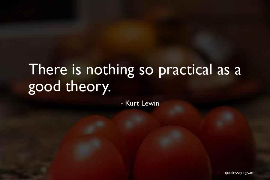 Practicals Quotes By Kurt Lewin Practicals Quotes By Kurt Lewin