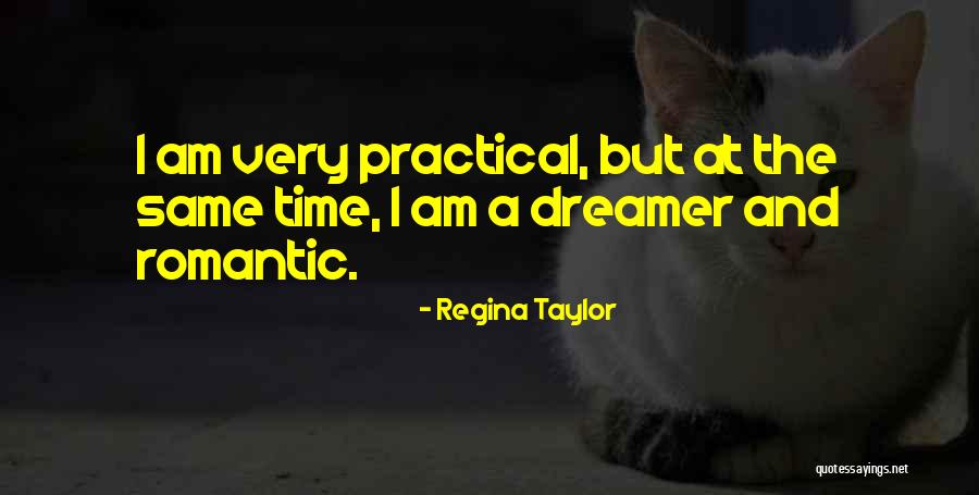 Practicals Quotes By Regina Taylor Practicals Quotes By Regina Taylor