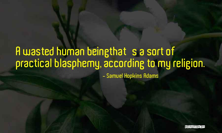 Practicals Quotes By Samuel Hopkins Adams Practicals Quotes By Samuel Hopkins Adams