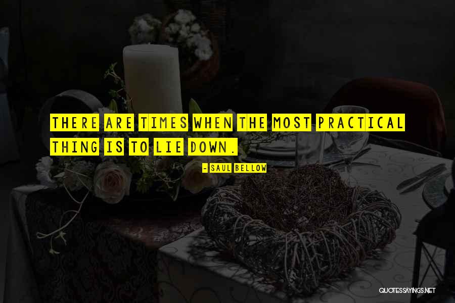 Practicals Quotes By Saul Bellow Practicals Quotes By Saul Bellow