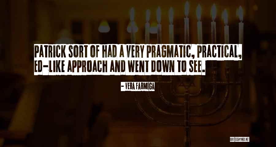 Practicals Quotes By Vera Farmiga Practicals Quotes By Vera Farmiga