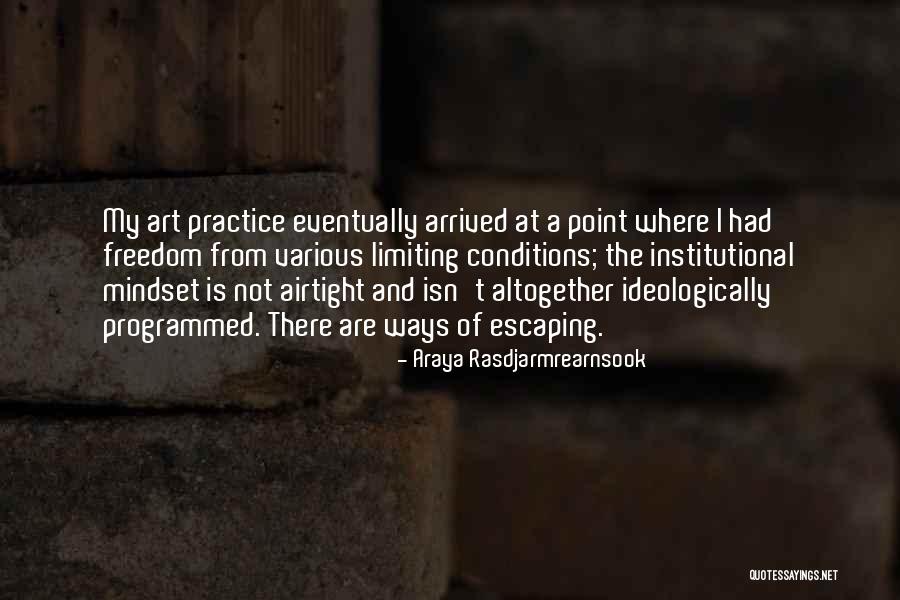 Practice And Art Quotes By Araya Rasdjarmrearnsook Practice And Art Quotes By Araya Rasdjarmrearnsook
