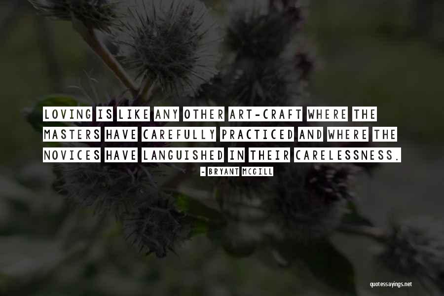 Practice And Art Quotes By Bryant McGill Practice And Art Quotes By Bryant McGill