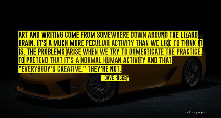 Practice And Art Quotes By Dave Hickey Practice And Art Quotes By Dave Hickey