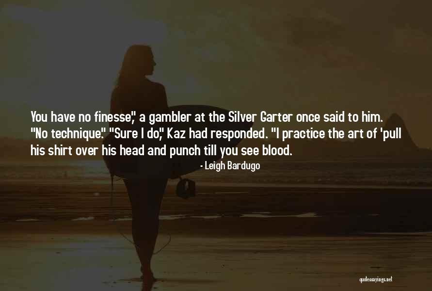 Practice And Art Quotes By Leigh Bardugo Practice And Art Quotes By Leigh Bardugo