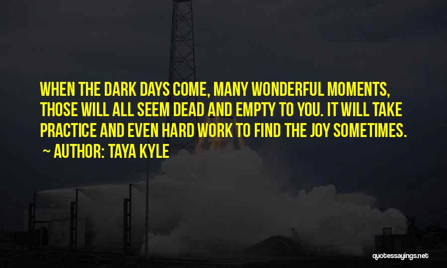 Practice And Hard Work Quotes By Taya Kyle