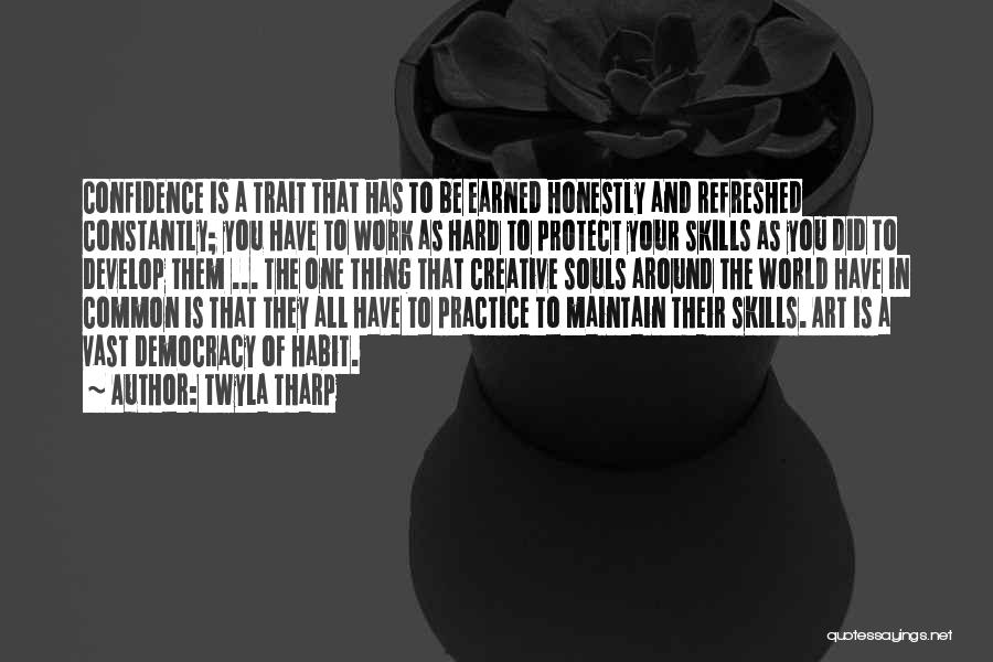 Practice And Hard Work Quotes By Twyla Tharp