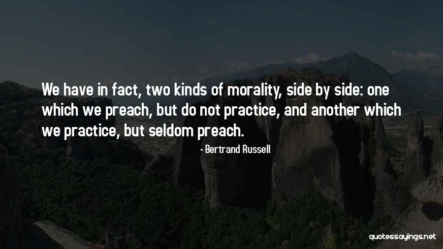 Practice And Preach Quotes By Bertrand Russell Practice And Preach Quotes By Bertrand Russell