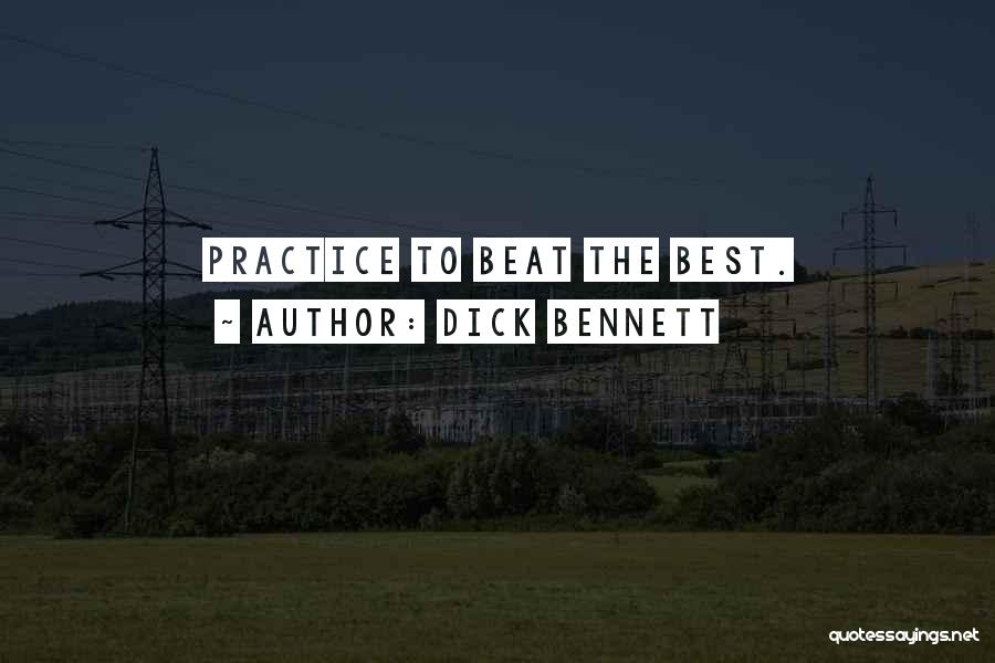 Practice Basketball Quotes By Dick Bennett