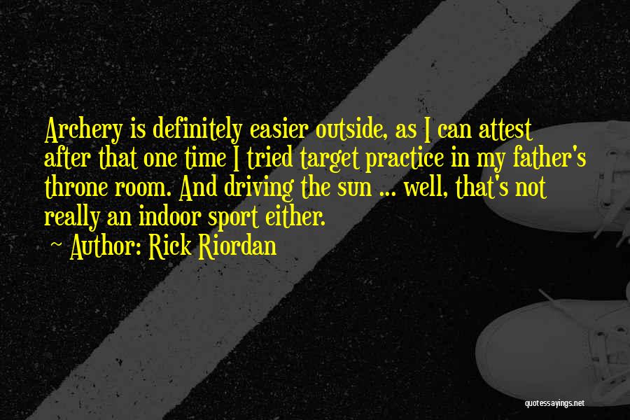 Practice Driving Quotes By Rick Riordan