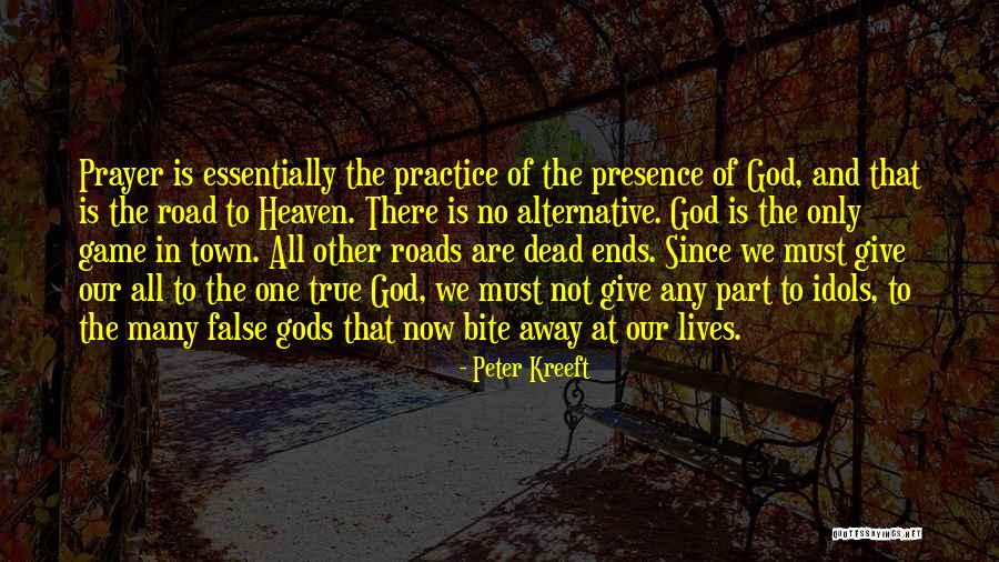 Practice God S Presence Quotes By Peter Kreeft Practice God S Presence Quotes By Peter Kreeft